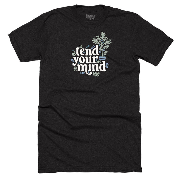Tend Your Mind T-shirt