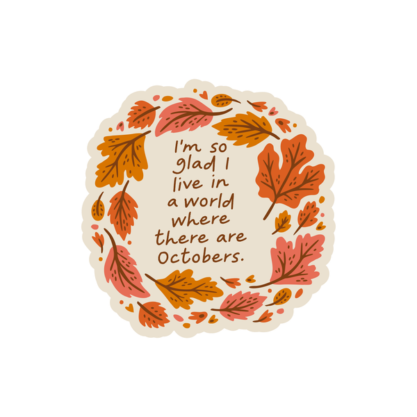 A World Where There Are Octobers Sticker